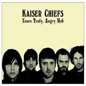 Kaiser Chiefs - Yours Truly,Angry Mob (CD)