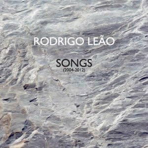 Rodrigo Leao - Songs (2004-2012) (CD)