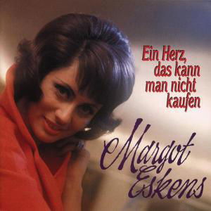 Margot Eskens - Ein Herz, Das Kann Man Nicht Kaufen (CD)