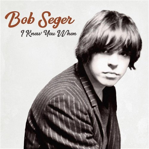 Bob Seger - I Knew You When (CD)