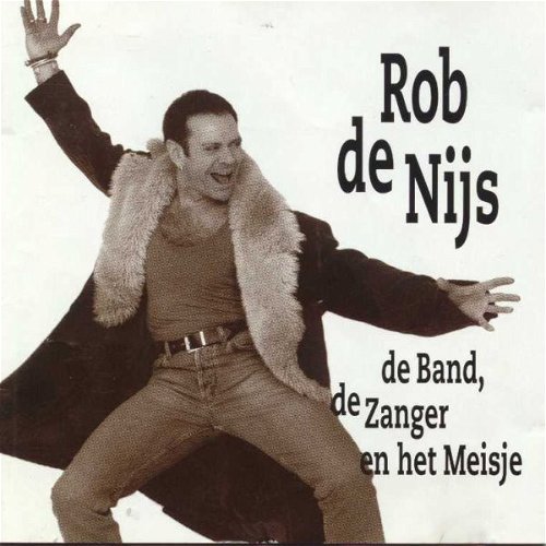 Rob de Nijs - De Band, De Zanger & Het Meisje (CD)