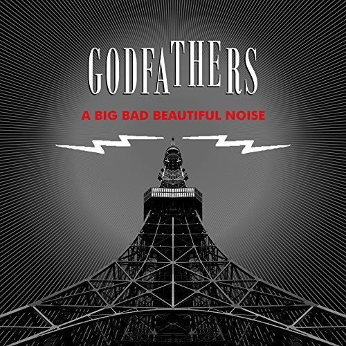 Godfathers - A Big Bad Beautiful Noise (CD)