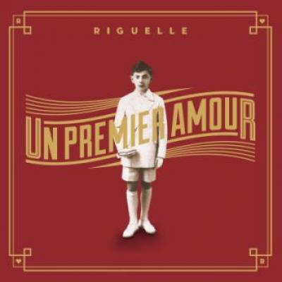 Patrick Riguelle - Un Premier Amour (CD)