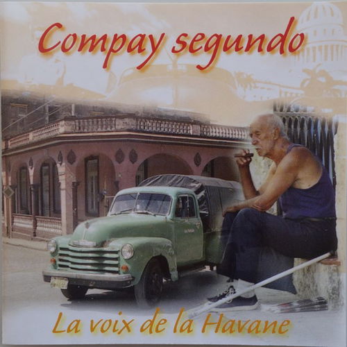 Compay Segundo - La Voix De La Havane (CD)