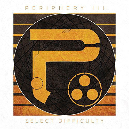 Periphery - Periphery III Select Diddiculty (CD)