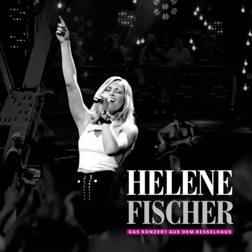 Helene Fischer - Das Konzert Aus Dem Kesselhaus - 2CD