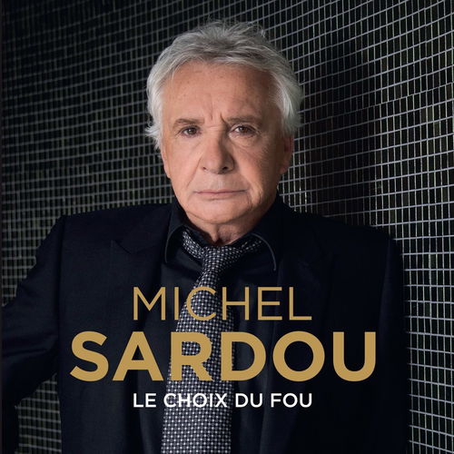 Michel Sardou - Le Choix Du Fou. (CD)