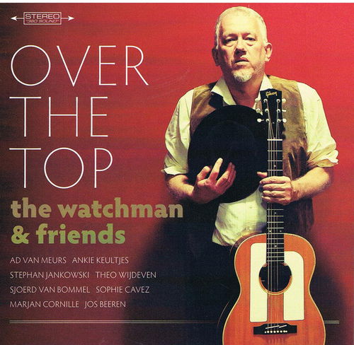 The Watchman & Friends - Over The Top (CD)