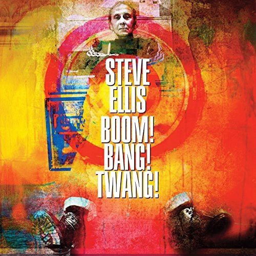 Steve Ellis - Boom! Bang! Twang! (CD)