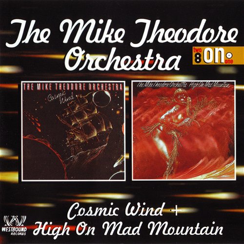 Mike Theodore Orchestra - Cosmic Wind / High On Mad Mountain (CD)
