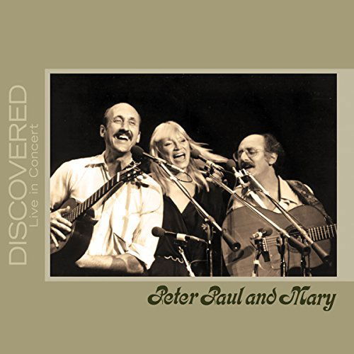 Peter Paul And Mary - Discovered - Live In Concert (CD)