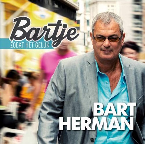 Bart Herman - Bartje Zoekt Het Geluk (CD)