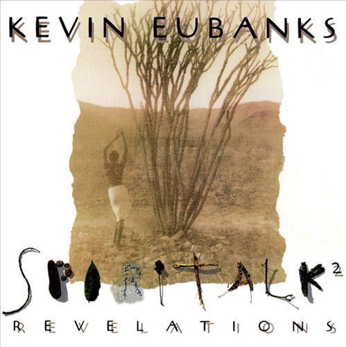 Kevin Eubanks - Spiritalk 2 - Revelations (CD)