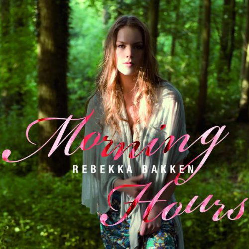 Rebekka Bakken - Morning Hour (CD)