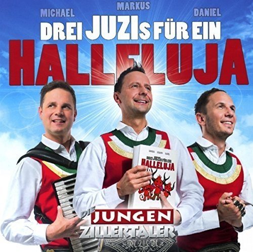 Die Jungen Zillertaler - Drei Juzis Für Ein Halleluja (CD)