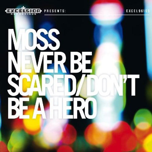 Moss - Never Be Scared / Don't Be A Hero (CD)