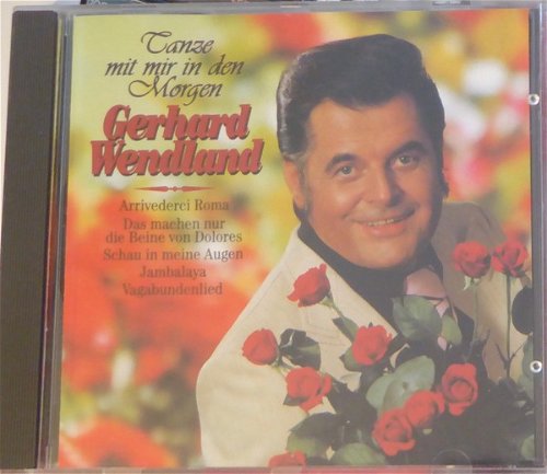 Gerhard Wendland - Tanze Mit Mir In Den Morgen (CD)