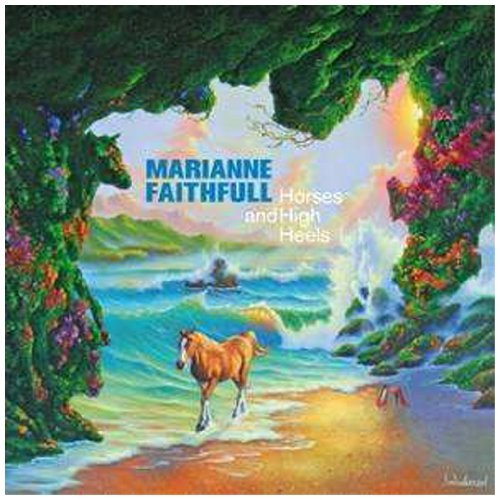 Marianne Faithfull - Horses And High Heels (CD)