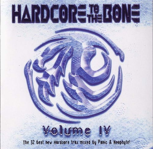 DJ Panic / DJ Neophyte - Hardcore To The Bone Volume IV (CD)