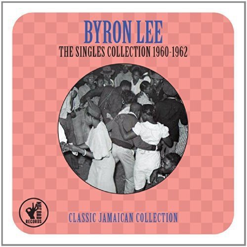 Byron Lee - Singles Collection 1960-1962 (CD)