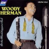 Woody Herman - At The Woodchoppers Ball (CD)