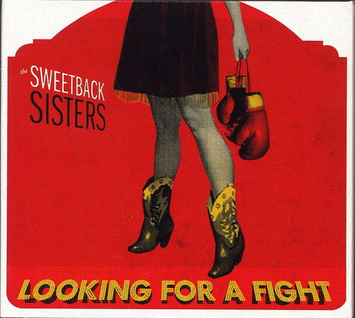 The Sweetback Sisters - Looking For A Fight (CD)