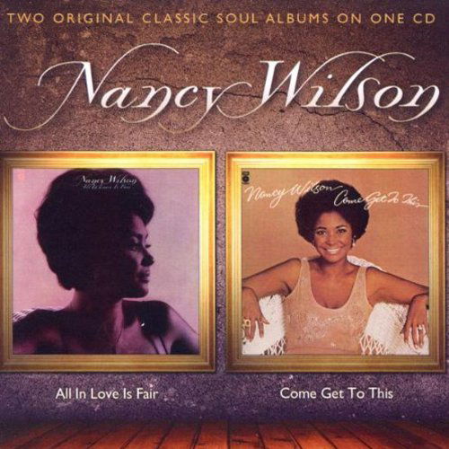 Nancy Wilson - All In Love Is Fair / Come Get To This (CD)