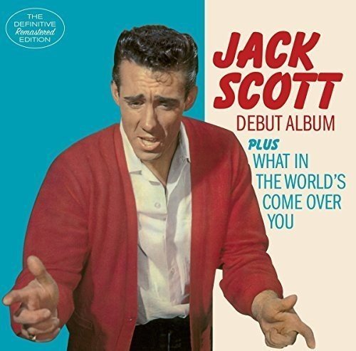 Jack Scott - Jack Scott / What In The World's Come Over you (CD)