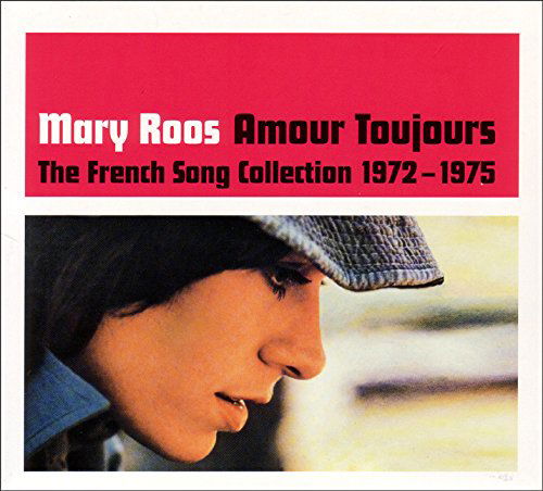 Mary Roos - Amour Toujours - The French Song Collection 1972-1975 (CD)