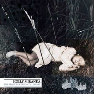 Holly Miranda - Magician's Private Library (CD)