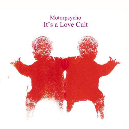 Motorpsycho - It's A Love Cult (CD)