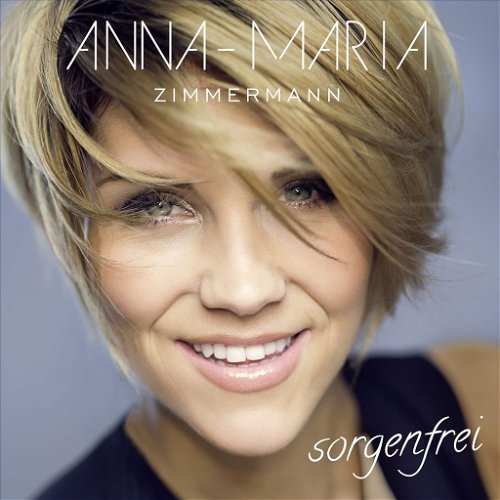 Anna-Maria Zimmermann - Sorgenfrei (CD)
