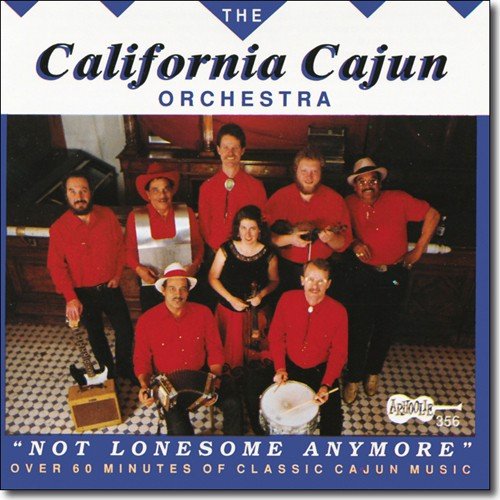 California Cajun Orchestra - Not Lonesome Anymore (CD)