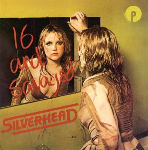 Silverhead - 16 And Savaged (CD)