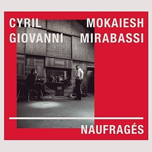Cyril Et Mokaiesh Giova - Naufrages (CD)