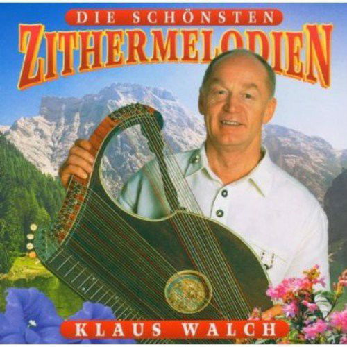 Klaus Walch - Die Schönsten Zithermelodien (CD)