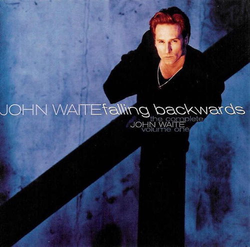 John Waite - Falling Backwards: The Complete John Waite, Volume One (CD)