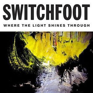 Switchfoot - Where The Light Shines Through (CD)