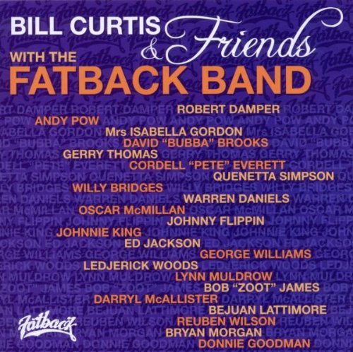 Fatback Band - Bill Curtis & Friends (CD)