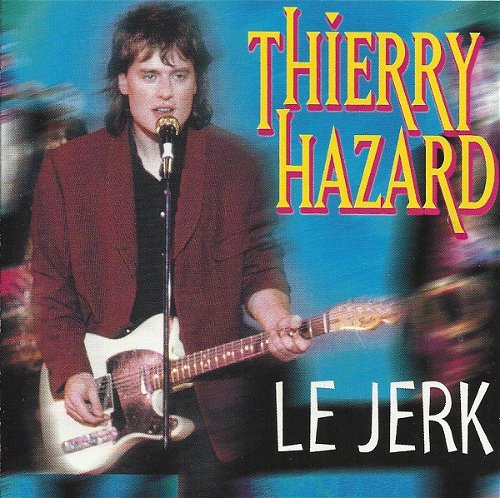 Thierry Hazard - Le Jerk (CD)