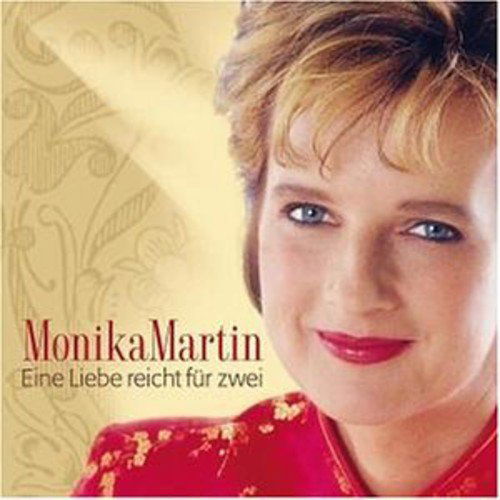 Monika Martin - Eine Liebe Reicht Für Zwei (CD)