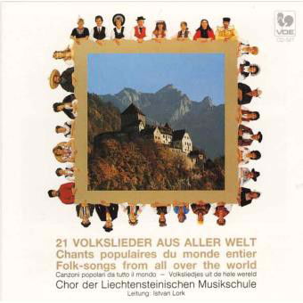 Chor Der Liechtensteinischen Musikschule - 21 Volkslieder Aus Aller Welt (CD)