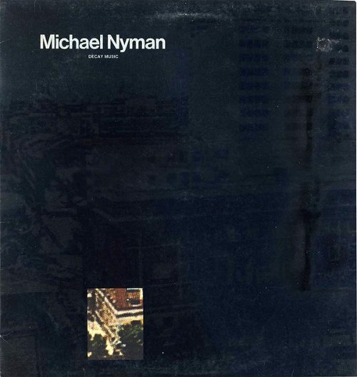 Michael Nyman - Decay Music (CD)