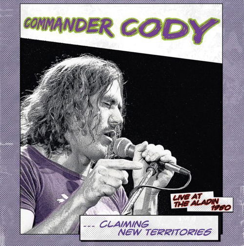 Commander Cody - Claiming New Territories - Live RSD17 (LP)