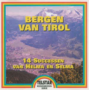 Helma En Selma - Bergen Van Tirol (CD)