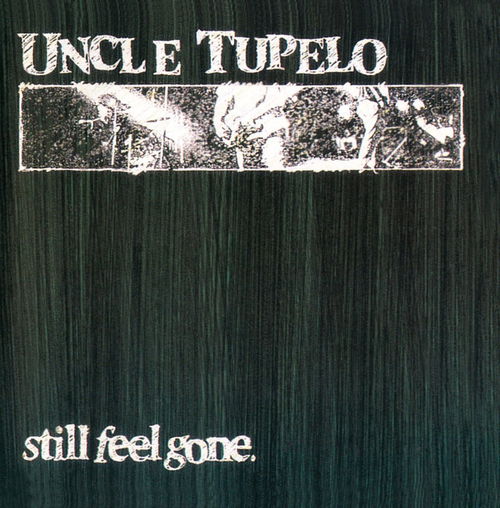 Uncle Tupelo - Still Feel Gone (CD)