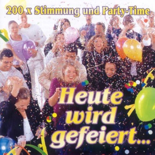 Various - Heute Wird Gefeiert (CD)