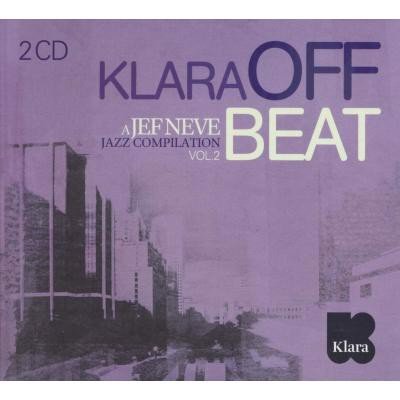Various - Klara Off Beat: A Jef Neve Jazz Compilation Vol. 2 - 2CD