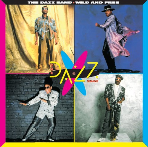 The Dazz Band - Wild And Free (CD)