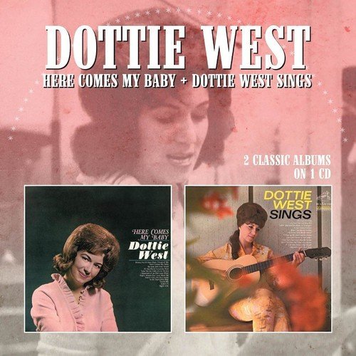 Dottie West - Here Comes My Baby / Dottie West Sings (CD)